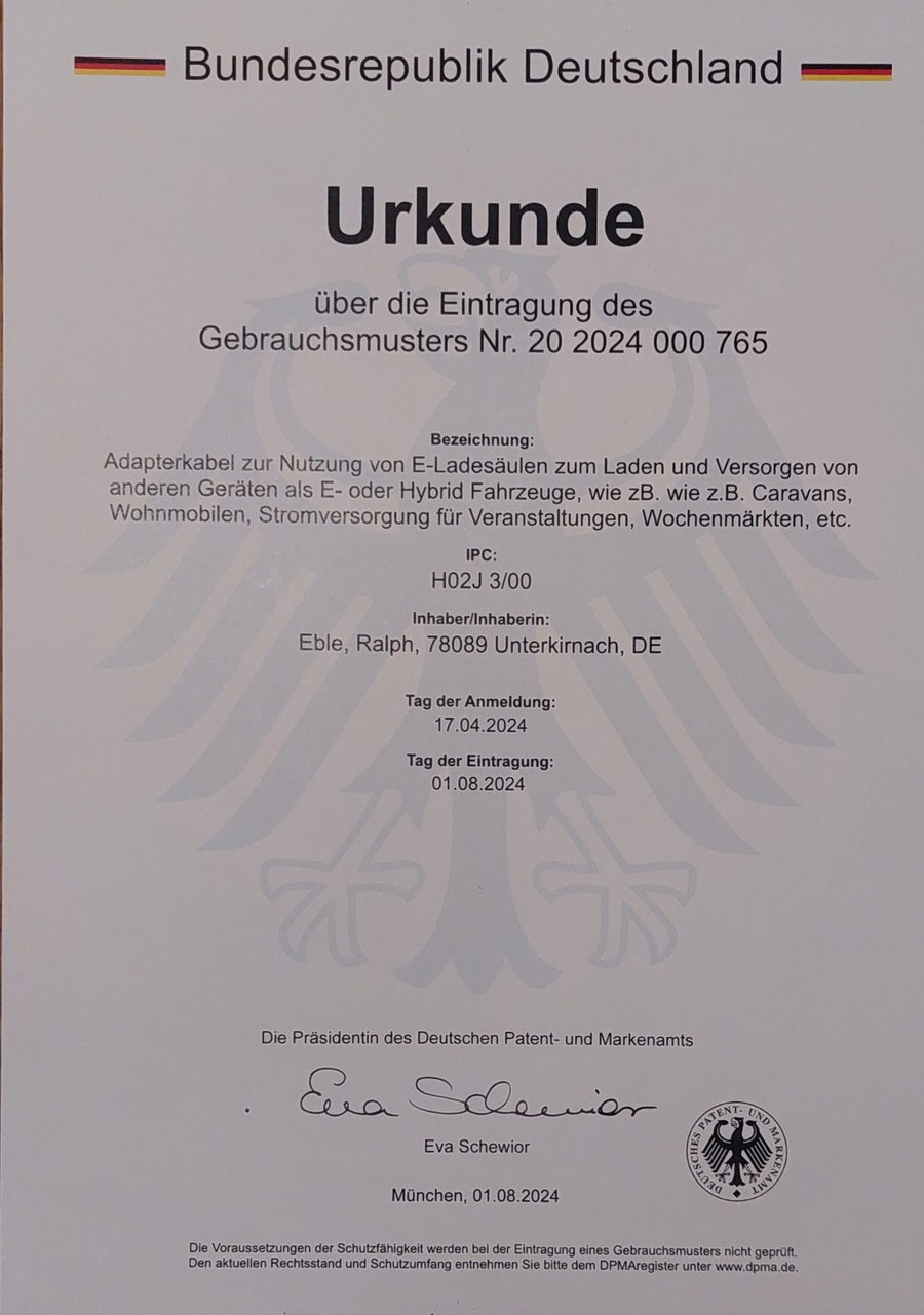 Urkunde über die Eintragung des Gebrauchsmusters Nr. 20 2024 000 765 – Adapterkabel zur Nutzung von E-Ladesäulen zum Laden und Versorgen von anderen Geräten als E- oder Hybrid Fahrzeuge, wie z.B. Caravans, Wohnmobilen, Stromversorgung für Veranstaltungen, Wochenmärkten